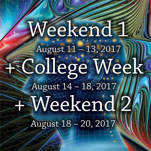 Weekend 1 + College Week + Weekend 2, Aug. 11 – 20, 2017