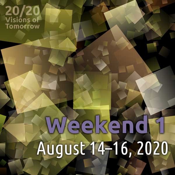 Weekend 1, Aug. 14 – 16, 2020